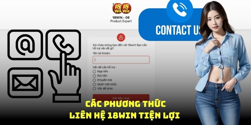 Các phương thức liên hệ 18Win8 tiện lợi 