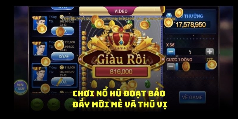 chơi nổ hũ đoạt bảo đầy mới mẻ và thú vị